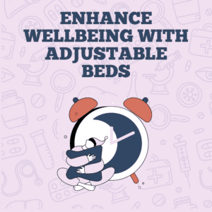 Enhancing Well-being with Personalised Comfort using Adjustable Beds